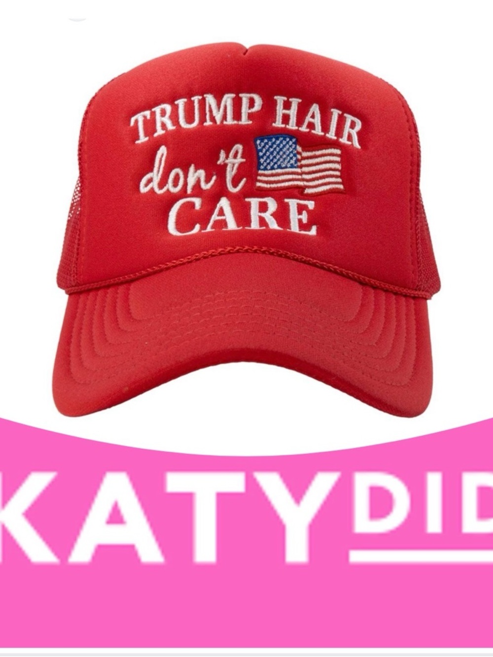 KatyDid Trump Hair Don't Care Trucker Hat